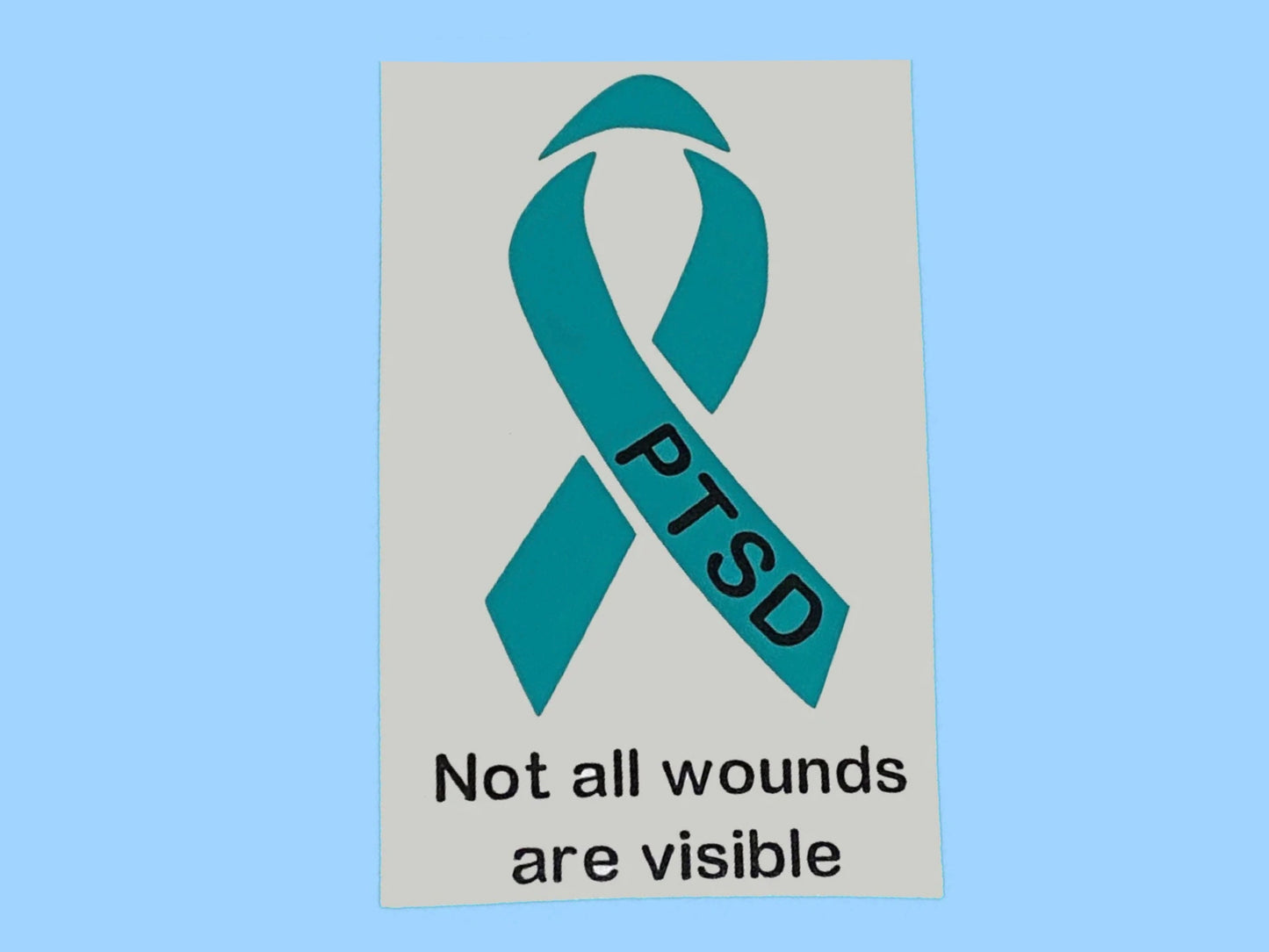 PTSD Awareness Ribbon Decal- Not all Wounds are visible, Teal