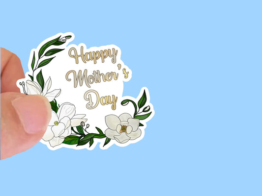 Happy Mother’s Day Magnolia Sticker, Waterproof Vinyl Decal, Laptop Sticker, Water Bottle Sticker, Aesthetic Stickers, Mother’s Day Sticker
