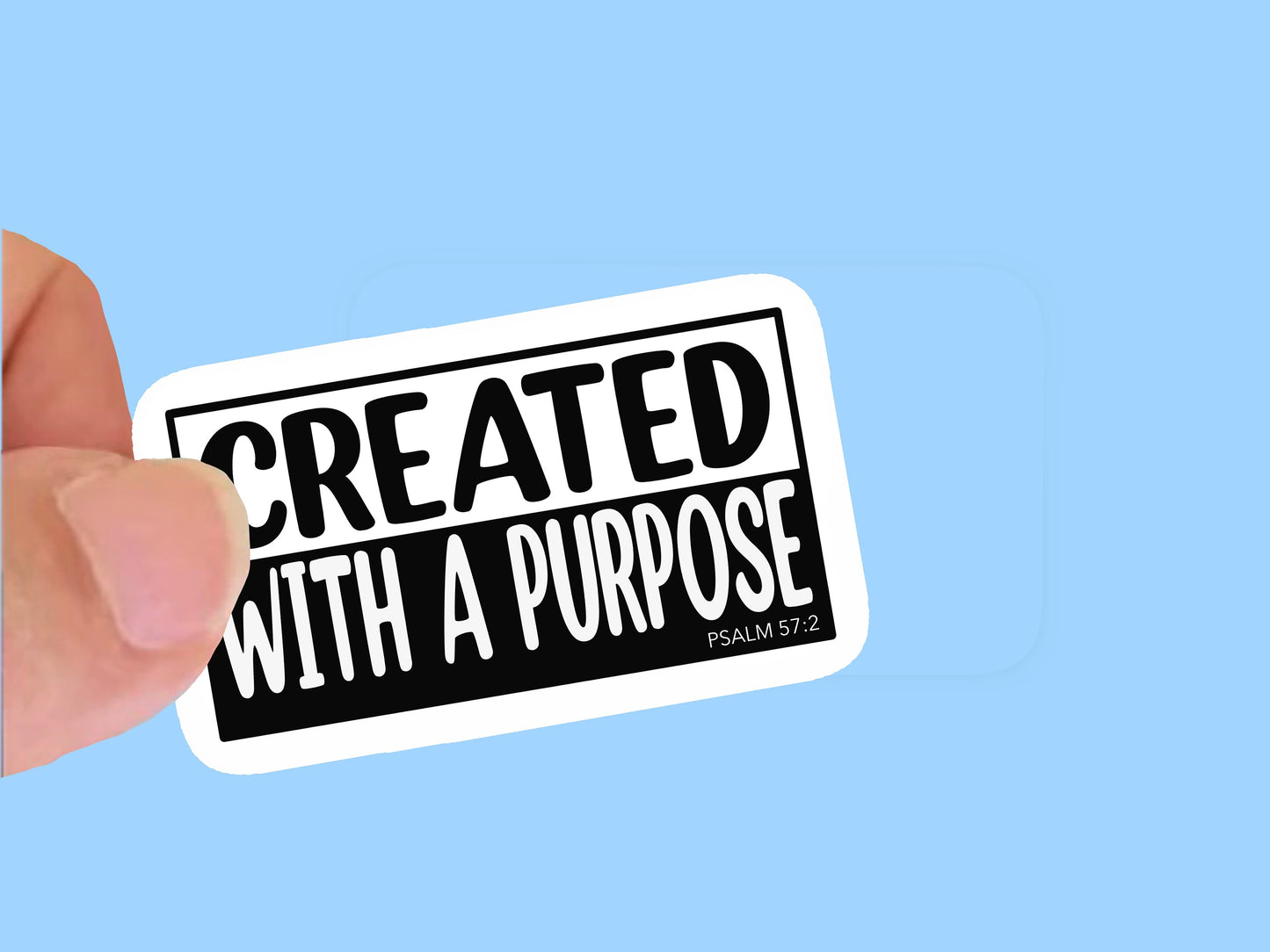 Created with a Purpose Psalm 57:2 , Christian Faith UV/ Waterproof Vinyl Sticker/ Decal- Choice of Size, Single or Bulk qty