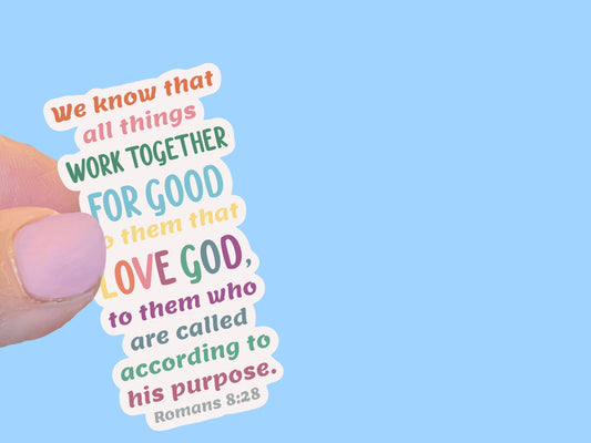 All things work together for good, Christian Faith Waterproof Vinyl Sticker/ Decal- Choice of Size
