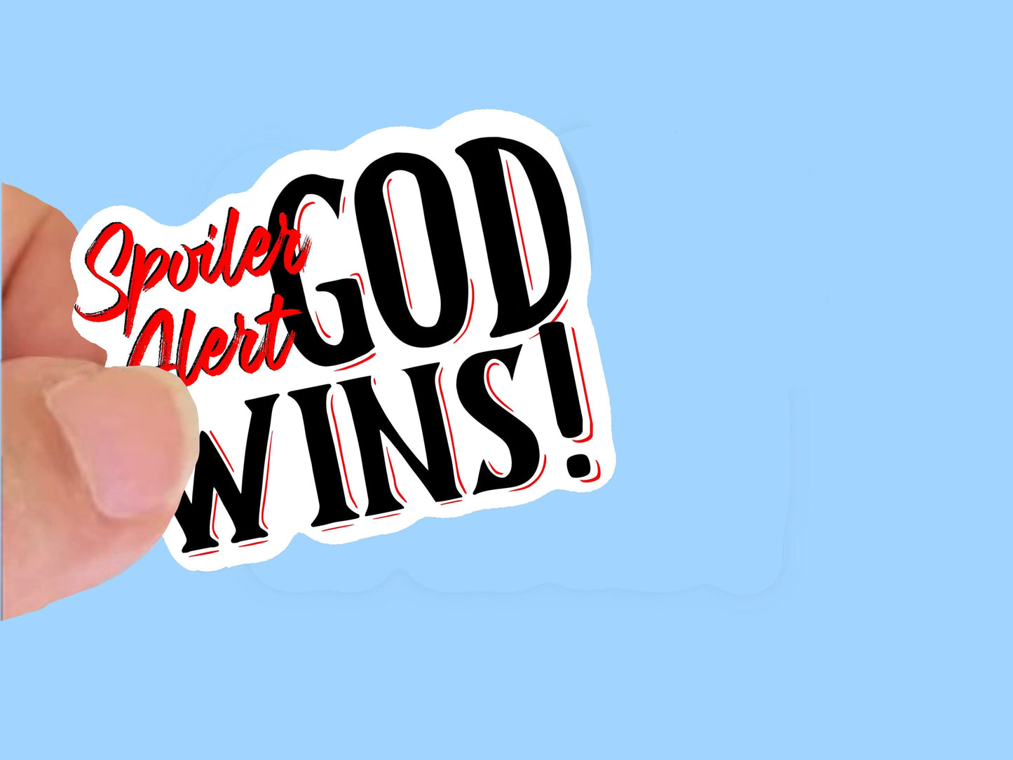 Spoiler Alert God Wins, black & red Christian Faith UV/ Waterproof Vinyl Sticker/ Decal- Choice of Size, Single or Bulk qty