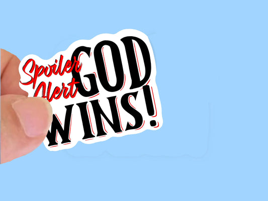 Spoiler Alert God Wins, black and red, Christian Faith UV/ Waterproof Vinyl Sticker/ Decal- Choice of Size, Single or Bulk qty
