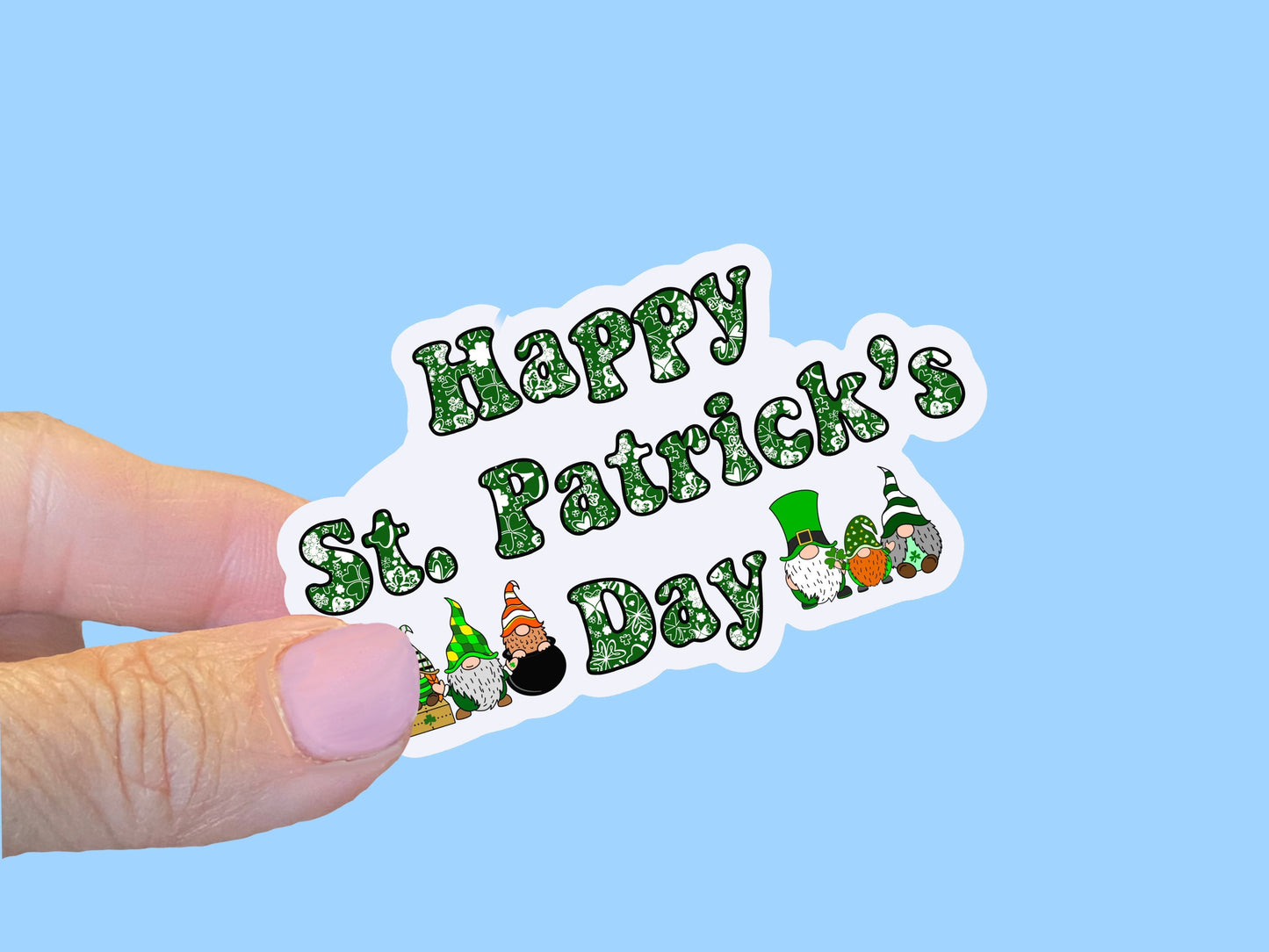 Happy St. Patrick's Day- Waterproof 2.5” Sticker - Laptop Sticker, Water Bottle Sticker & more