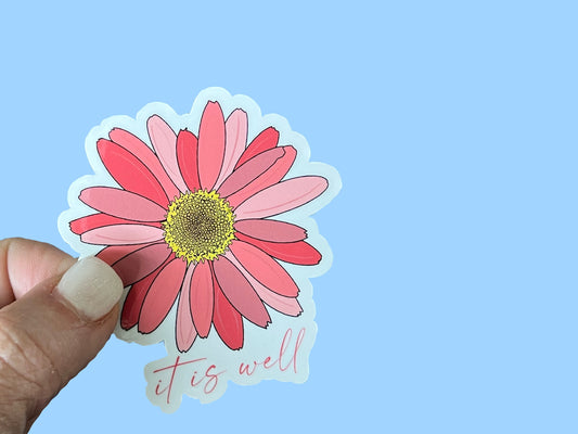 Pink Daisy It is well series, 2.5” Christian Faith UV/ Waterproof Vinyl Sticker/ Decal- Choice of Size