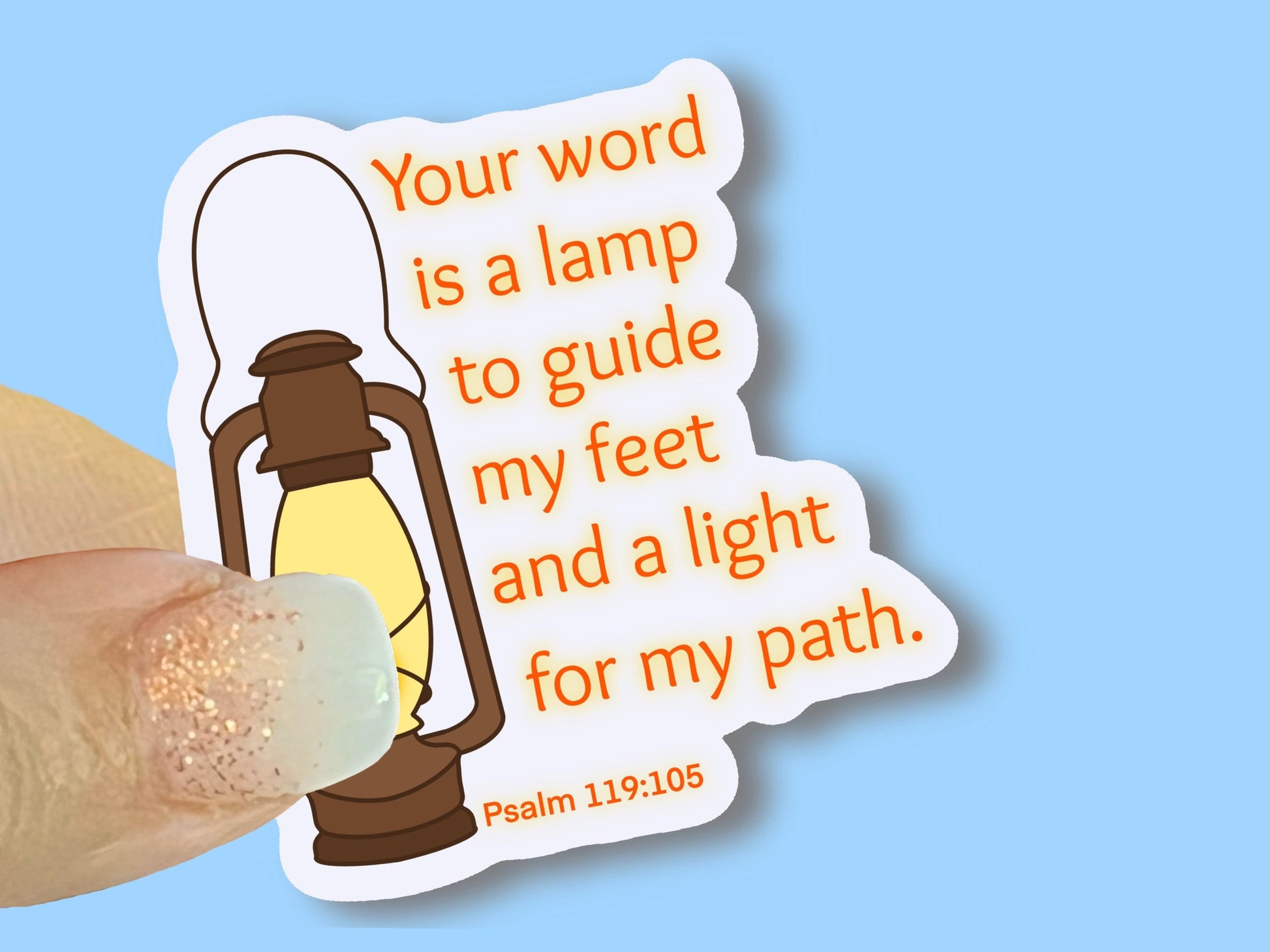 Your word is a lamp to guide my feet and a light for my path, Psalm 119:105, Christian Faith Waterproof Vinyl Sticker/ Decal- Choice of Size