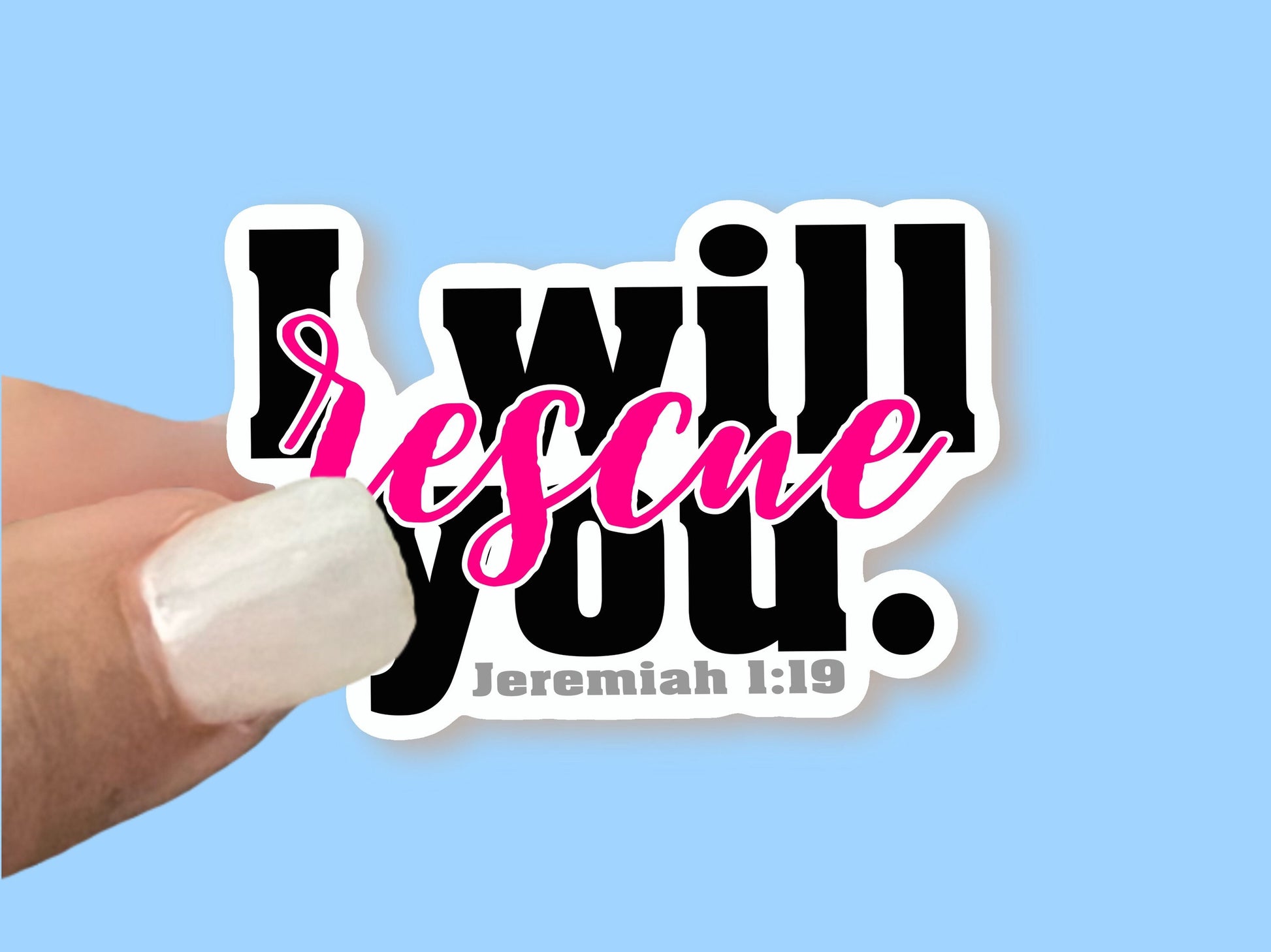 I will rescue you - Christian Faith UV/ Waterproof Vinyl Sticker/ Decal- Choice of Size, Single or Bulk qty
