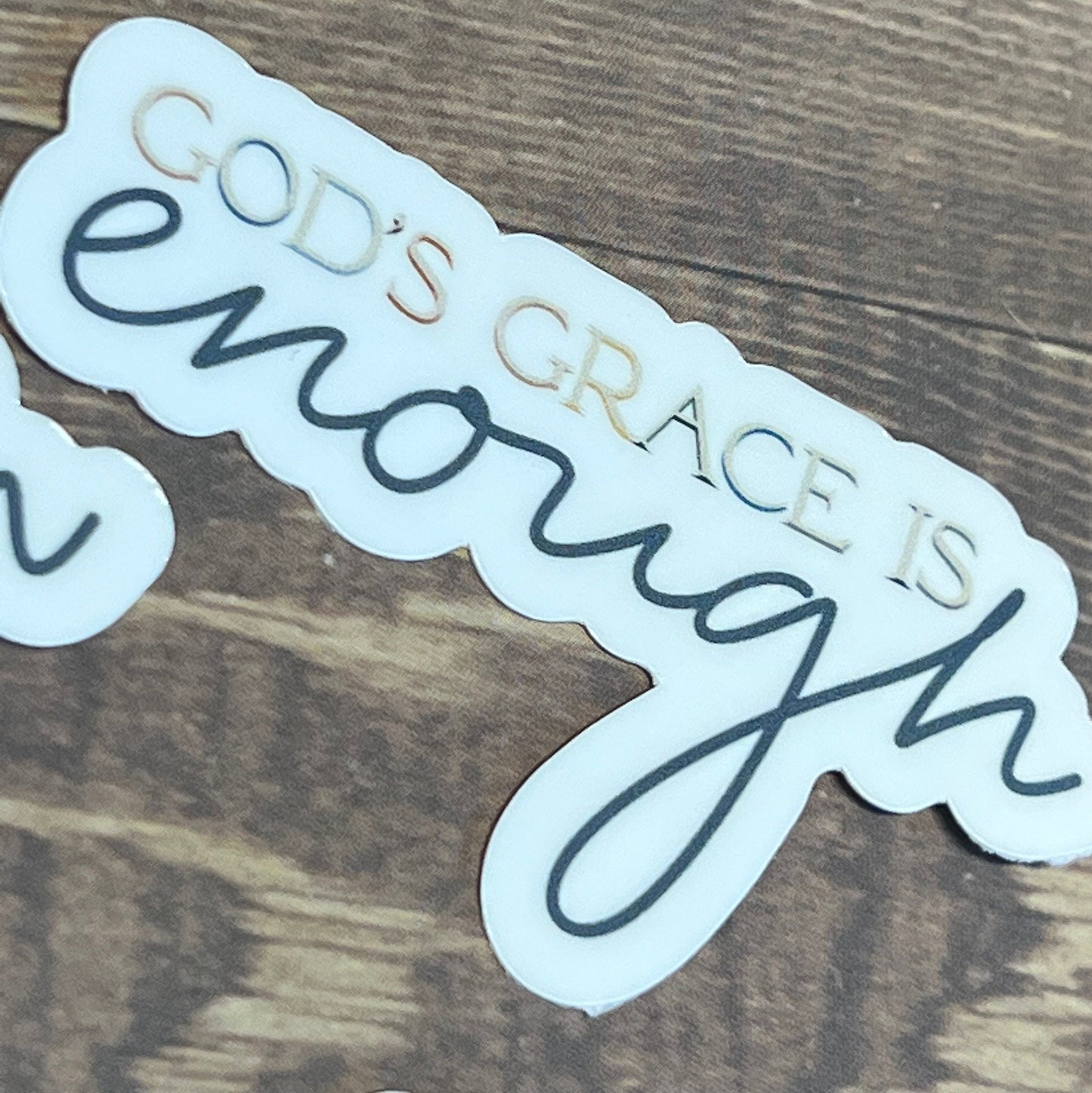 God's Grace is Enough, Christian Faith UV/ Waterproof Vinyl Sticker/ Decal- Choice of Size, Single or Bulk qty