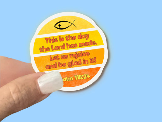 This is the day the Lord has made - Christian Faith UV/ Waterproof Vinyl Sticker/ Decal- Choice of Size, Single or Bulk qty