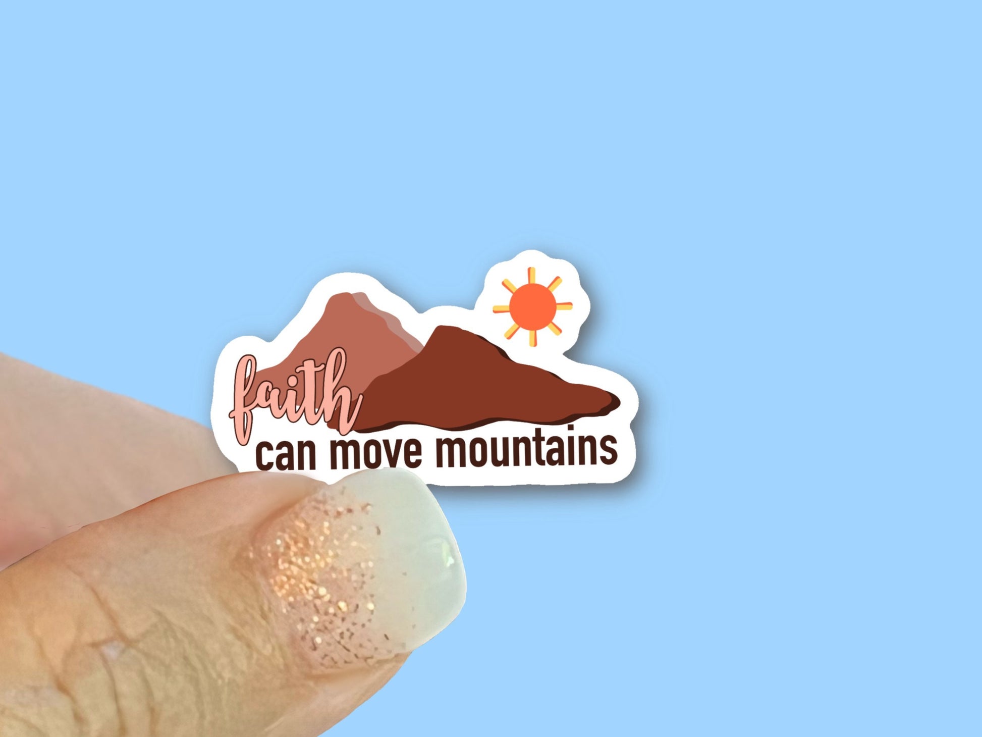 Faith can move Mountains - Christian Faith UV/ Waterproof Vinyl Sticker/ Decal- Choice of Size, Single or Bulk qty