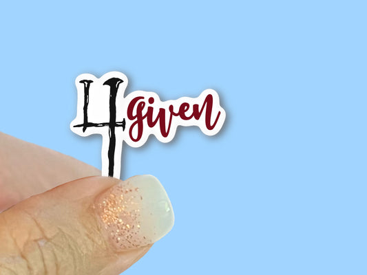 3 nails, 4 given, Forgiven, Christian Faith UV/ Waterproof Vinyl Sticker/ Decal- Choice of Size, Single or Bulk qty