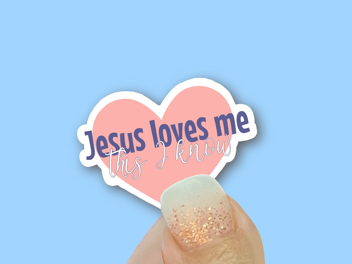 Jesus Loves Me this I know - Christian Faith UV/ Waterproof Vinyl Sticker/ Decal- Choice of Size, Single or Bulk qty