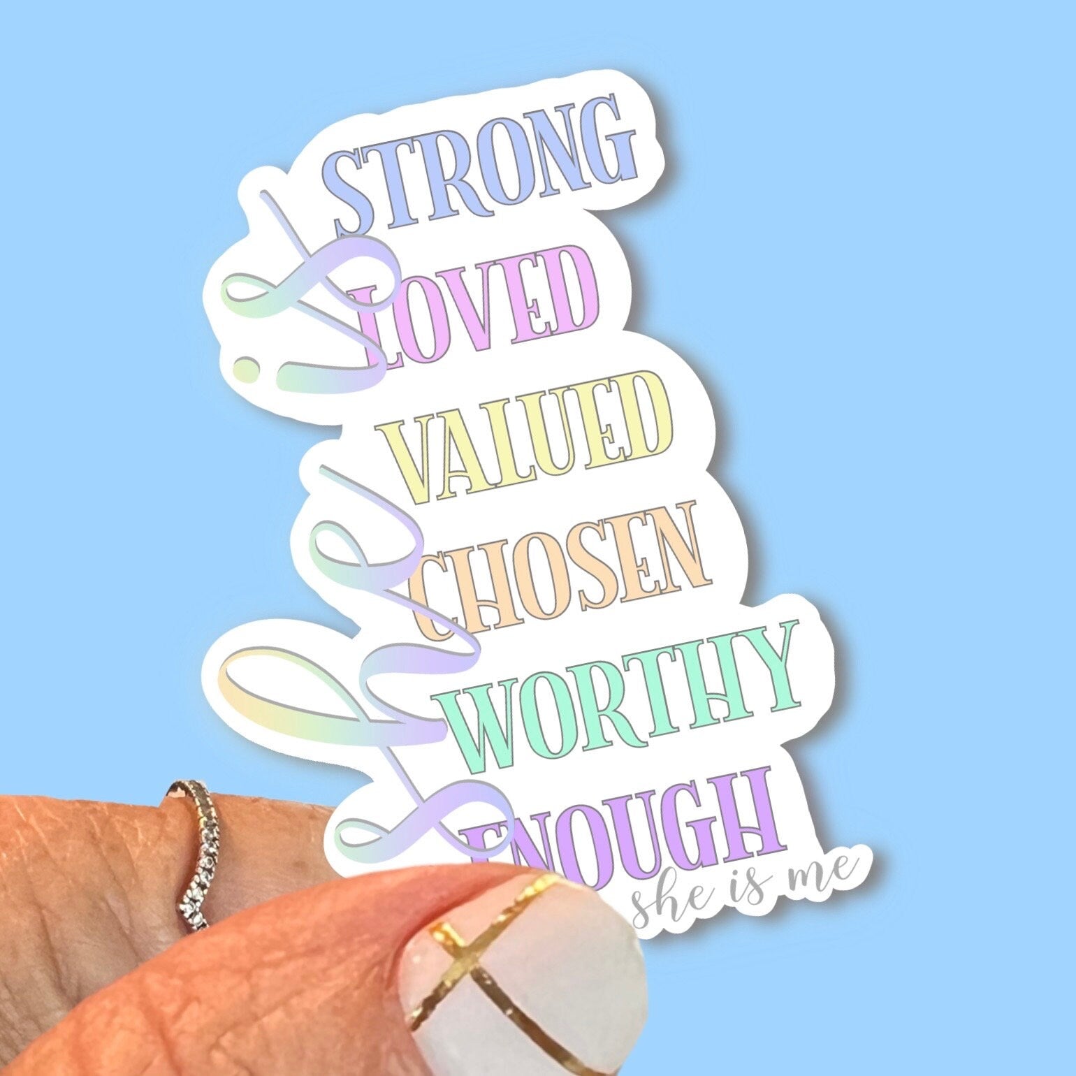 She is Strong, Loved, Valued, Chosen, Worthy, Enough; She is Me - Christian Faith UV/ Waterproof Vinyl Sticker/ Decal- Choice of Size