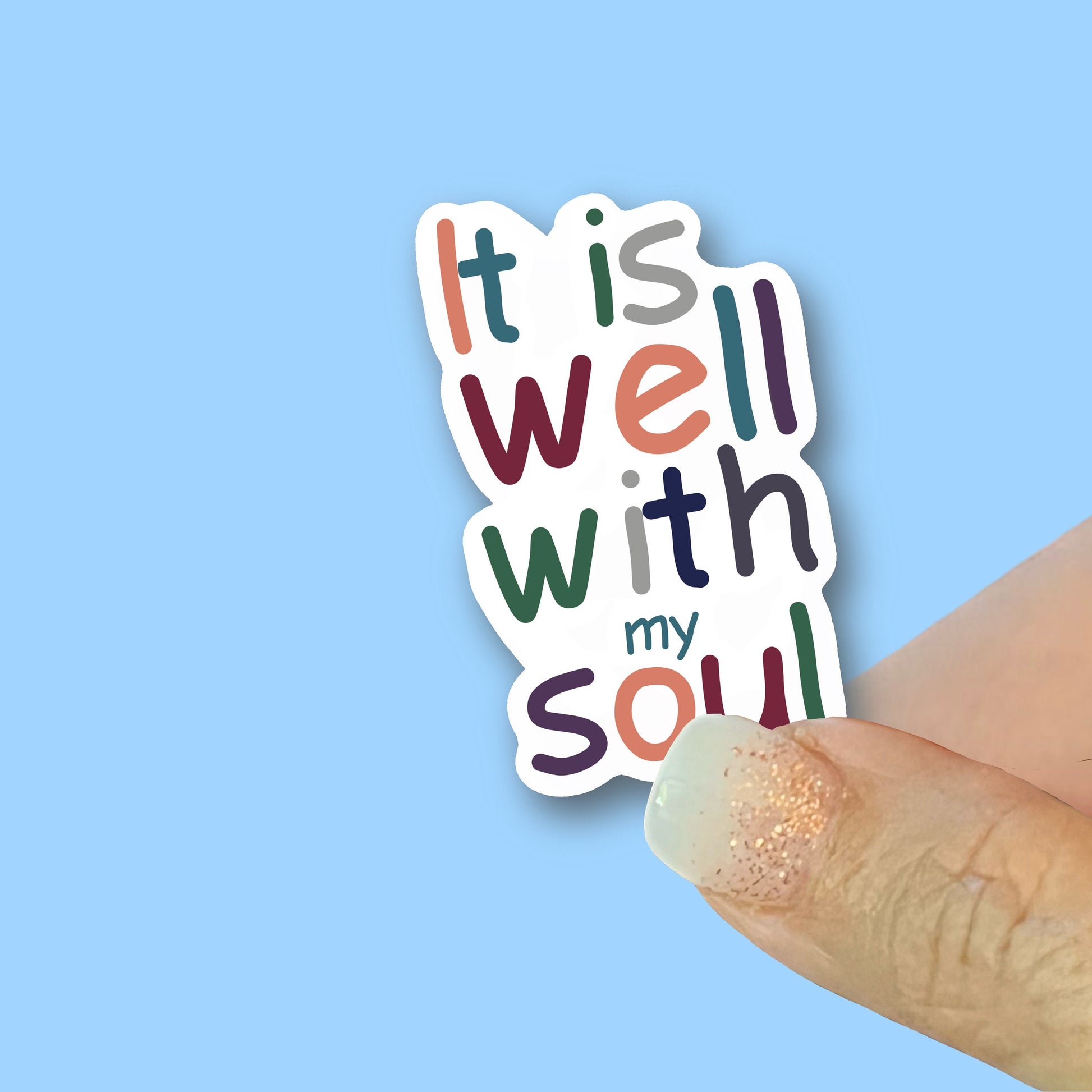 It is well with my soul, colorful text, Christian Faith UV/ Waterproof Vinyl Sticker/ Decal- Choice of Size, Single or Bulk qty