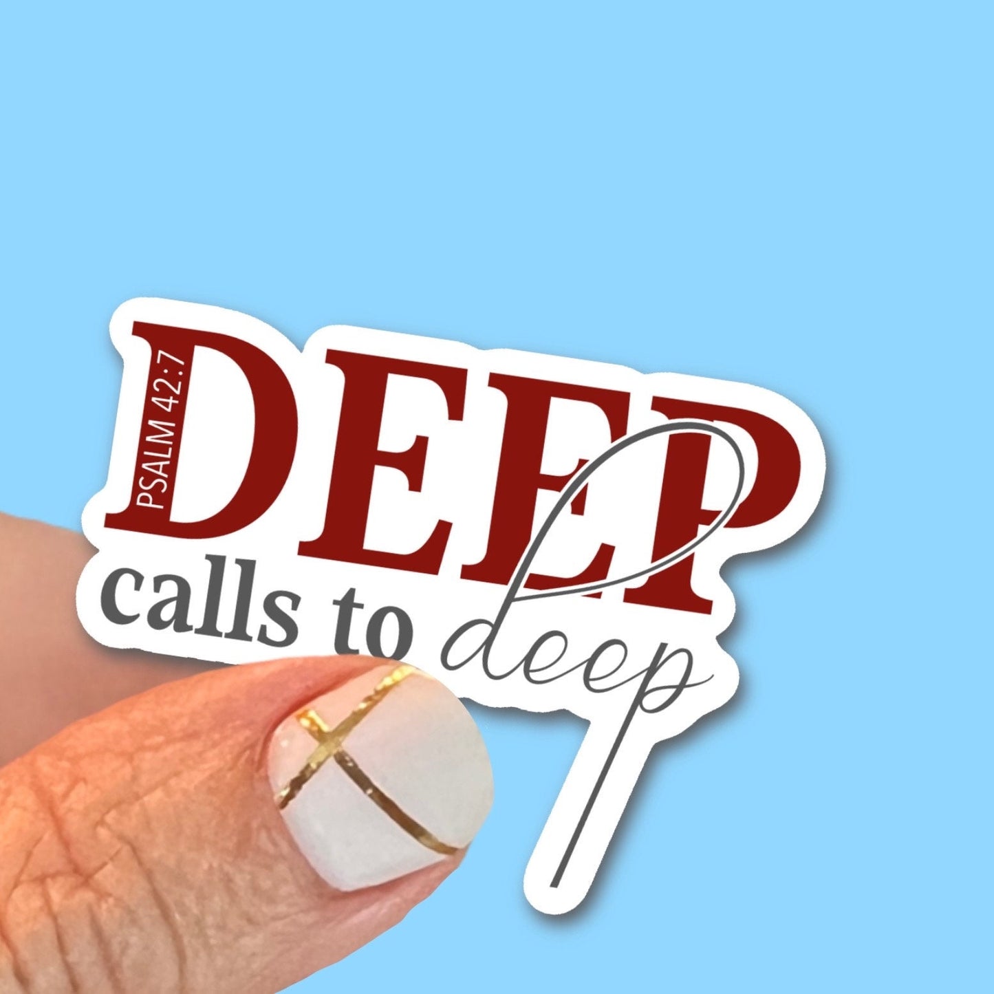 Deep call to Deep - Psalm 42:7 - Christian Faith UV/ Waterproof Vinyl Sticker/ Decal- Choice of Size